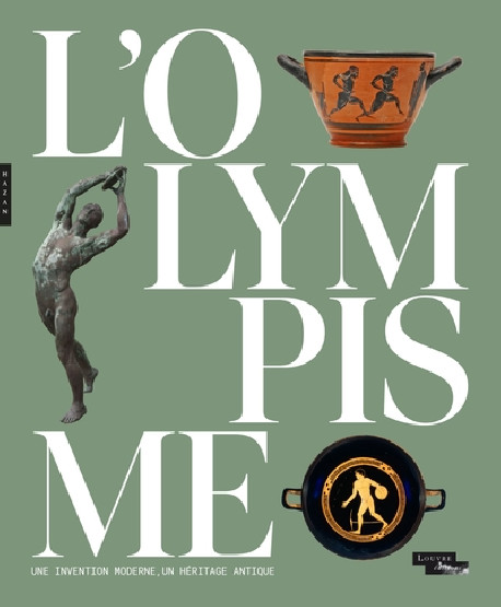 L'Olympisme, une invention moderne, un héritage antique