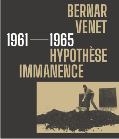 Bernar Venet 1961-1965 – Hypothèse immanence