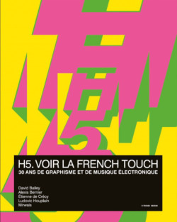 H5, French touch - 30 years of graphics and electronic music