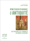 Préhistoire et Antiquité - Des origines de l'humanité au monde classique