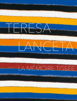 Teresa Lanceta. A Woven Memory