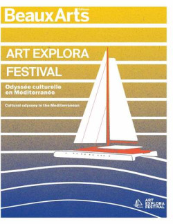 ART EXPLORA FESTIVAL - Odyssée culturelle en Méditerranée