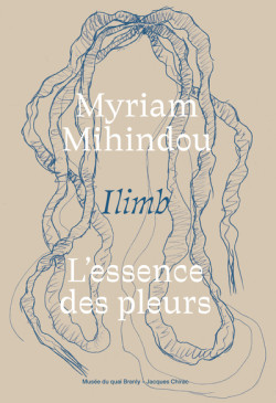 Myriam Mihindou - Ilimb, l'essence des pleurs