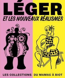 Fernand Léger et les Nouveaux Réalismes