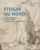 Étoiles du nord - Catalogue des dessins des Écoles du Nord du musée des Beaux-Arts d’Orléans