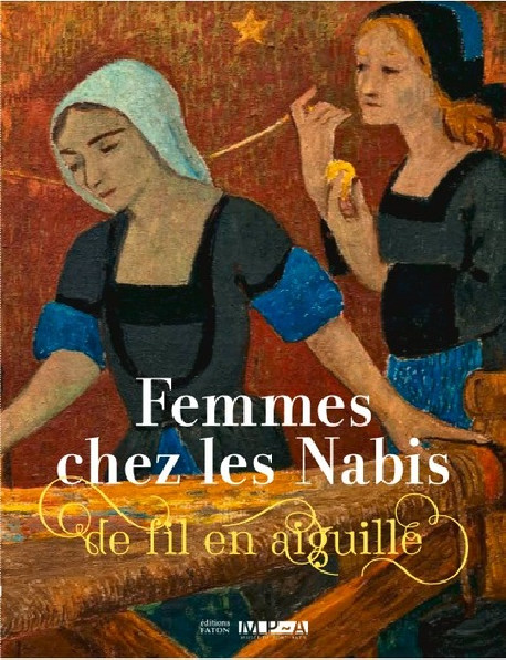 Femmes chez les Nabis (1880-1925) - De fil en aiguille