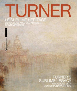 Turner, le sublime héritage - En dialogue avec des artistes contemporains
