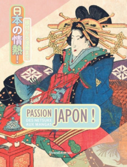 Passion japon ! - Des netsuke aux mangas