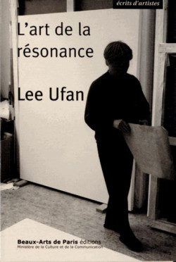 Lee Ufan - L'art de la raisonance