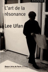 Lee Ufan - L'art de la raisonance