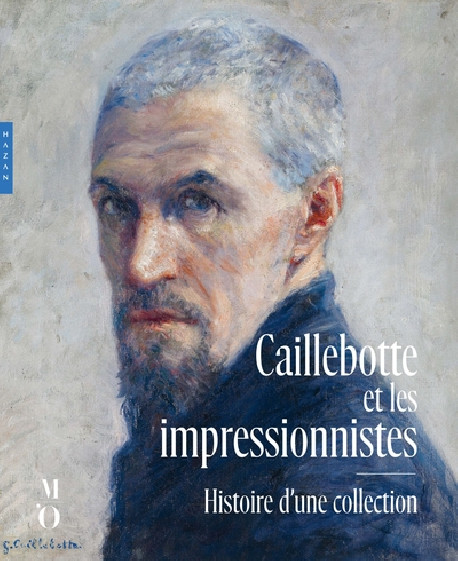 Caillebotte et les impressionnistes - Histoire d'une collection