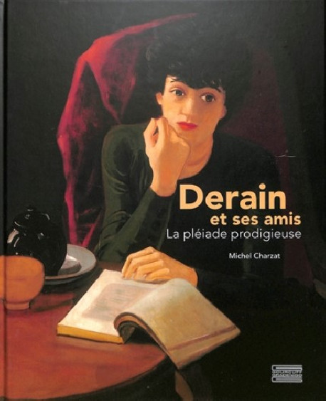 Derain et ses amis - La pléiade prodigieuse