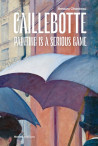 Gustave Caillebotte - Painting is a serious game