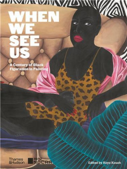 When we see us - A Century of Black Figuration in Painting