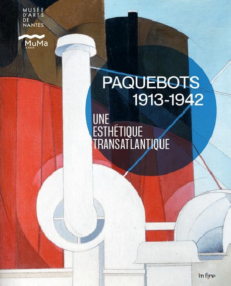 Paquebots 1913-1942 - Une esthétique transatlantique