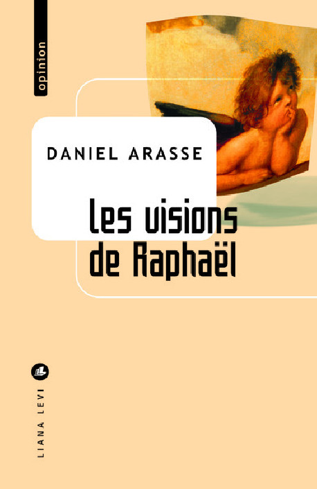 Les visions de Raphaël  - Daniel Arasse