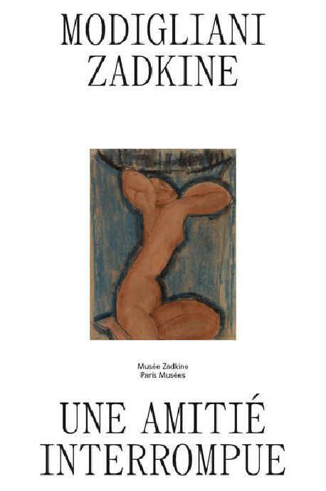 Modigliani et Zadkine - Une amitié interrompue