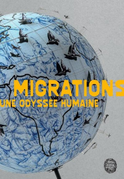 Migrations, une odyssée humaine