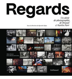 Regards - Un siècle de photographie, de Brassaï à Martin Parr