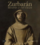 Zurbarán. Réinventer un chef-d'œuvre