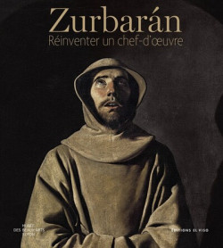 Zurbarán. Réinventer un chef-d'œuvre