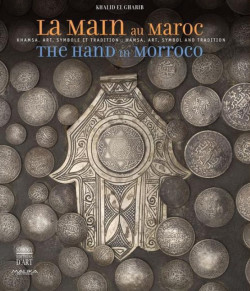 La main au Maroc - Khamsa, Art, Symboles et Traditions