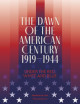 The Dawn of the American Century 1919-1944