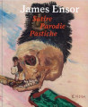 James Ensor - Satire, Parodie, Pastiche