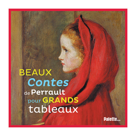 Beaux contes de Perrault pour grands tableaux