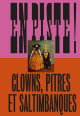 En piste ! Clowns, pitres et saltimbanques