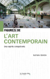 Figures de l'Art contemporain - Des esprits conquérants