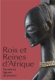 Rois et Reines d'Afrique - Formes et figures du pouvoir