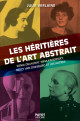 Les héritières de l'art abstrait - Sonia Delaunay, Nina Kandinsky, Nelly van Doesburg et les autres